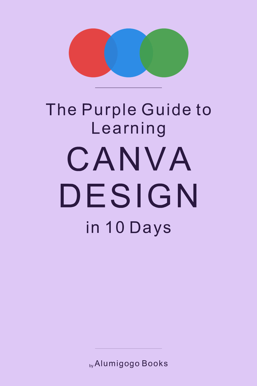 Cover of The Purple Guide to Learning Canva Design in 10 Days