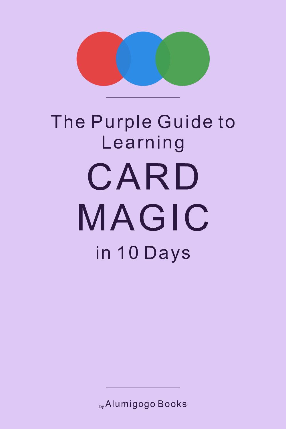 Cover of The Purple Guide to Learning Card Magic in 10 Days