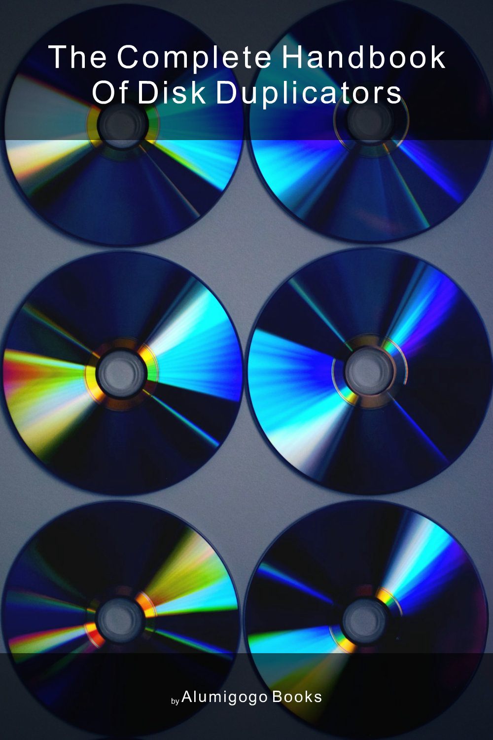 Cover of The Complete Handbook of Disk Duplicators