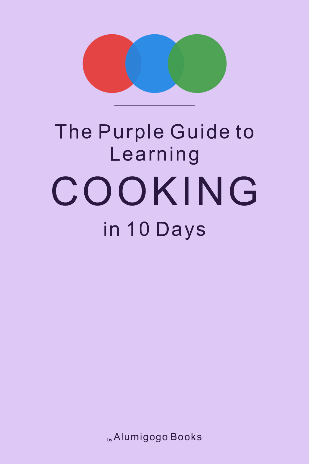 Cover of The Purple Guide to Learning Cooking in 10 Days
