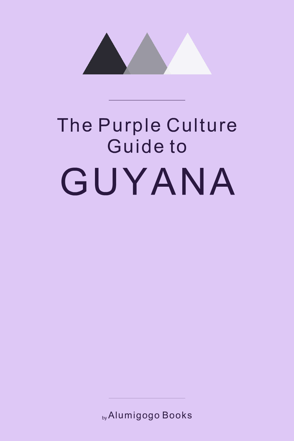 Cover of The Purple Culture Guide to Guyana