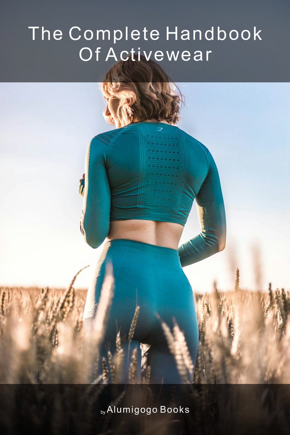 Cover of The Complete Handbook of Activewear