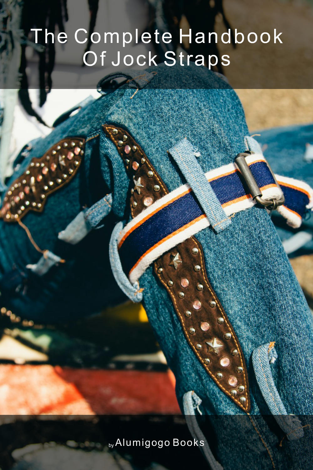 Cover of The Complete Handbook of Jock Straps