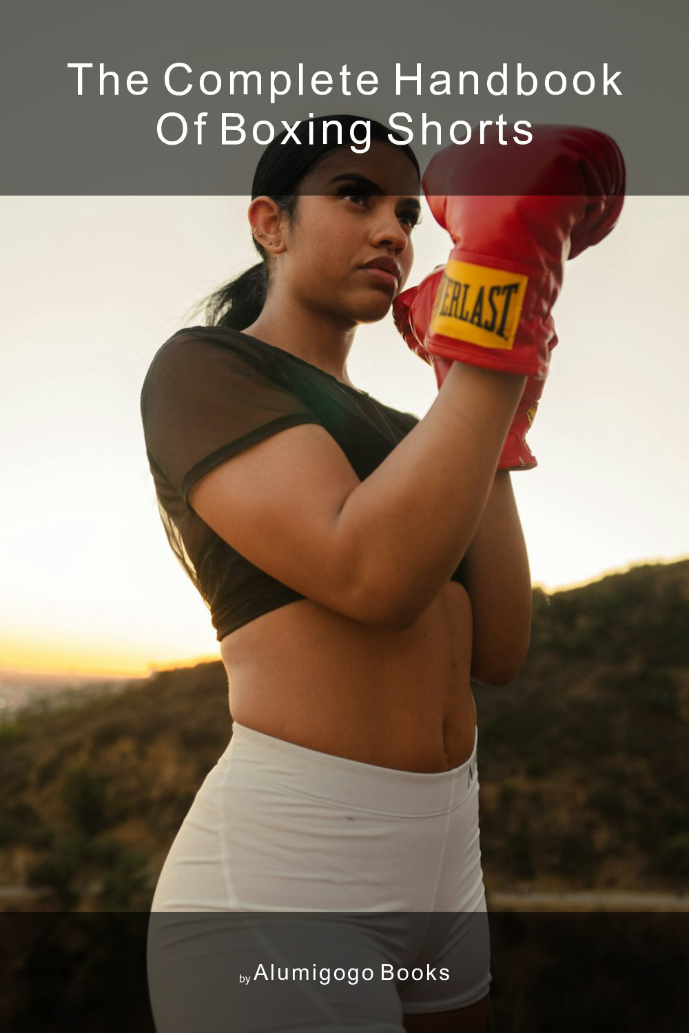 Cover of The Complete Handbook of Boxing Shorts