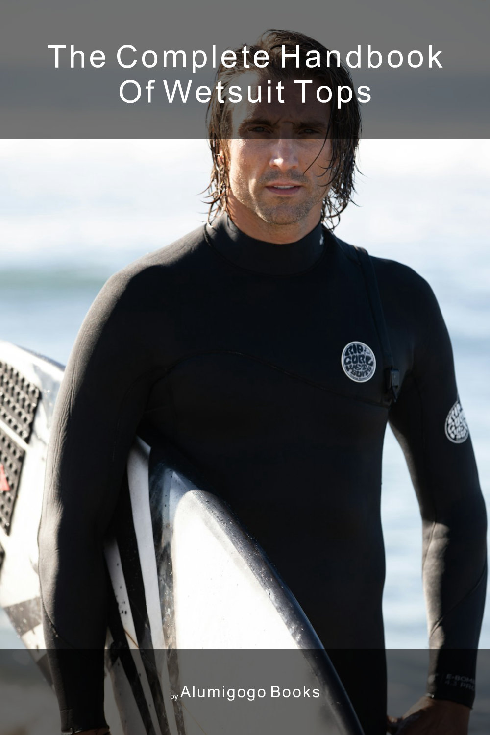 Cover of The Complete Handbook of Wetsuit Tops