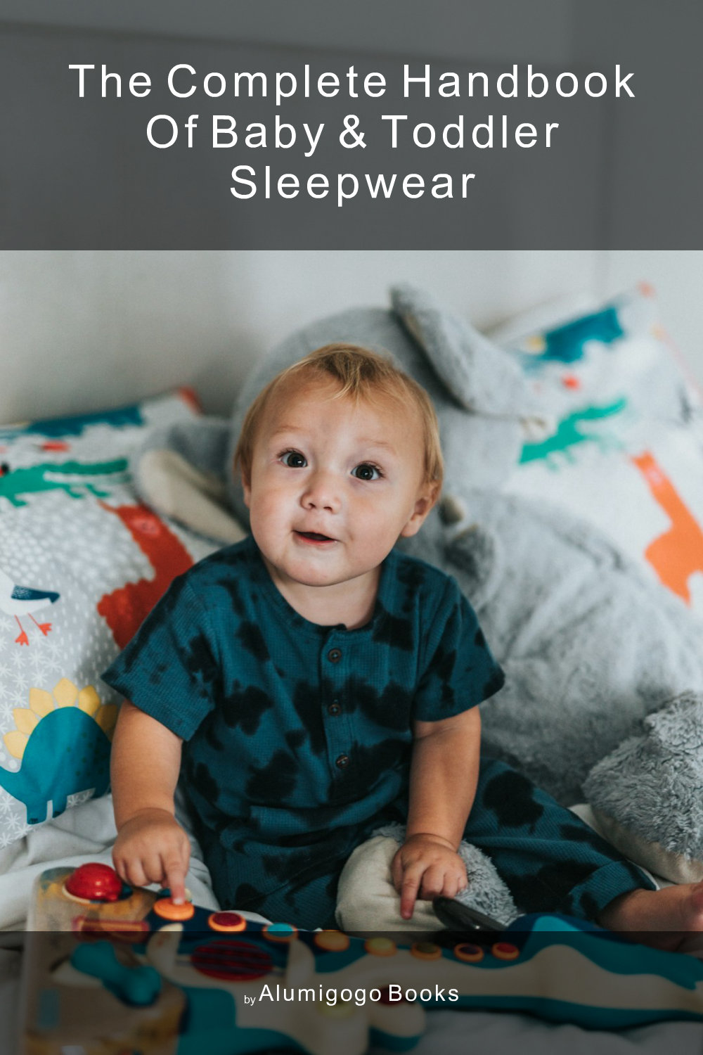 Cover of The Complete Handbook of Baby & Toddler Sleepwear