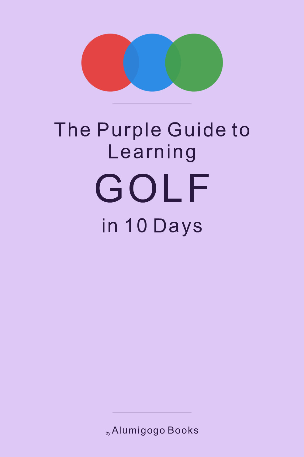 Cover of The Purple Guide to Learning Golf in 10 Days