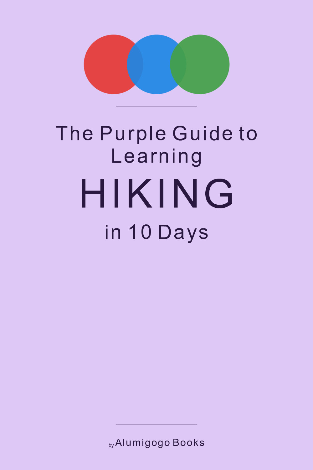 Cover of The Purple Guide to Learning Hiking in 10 Days