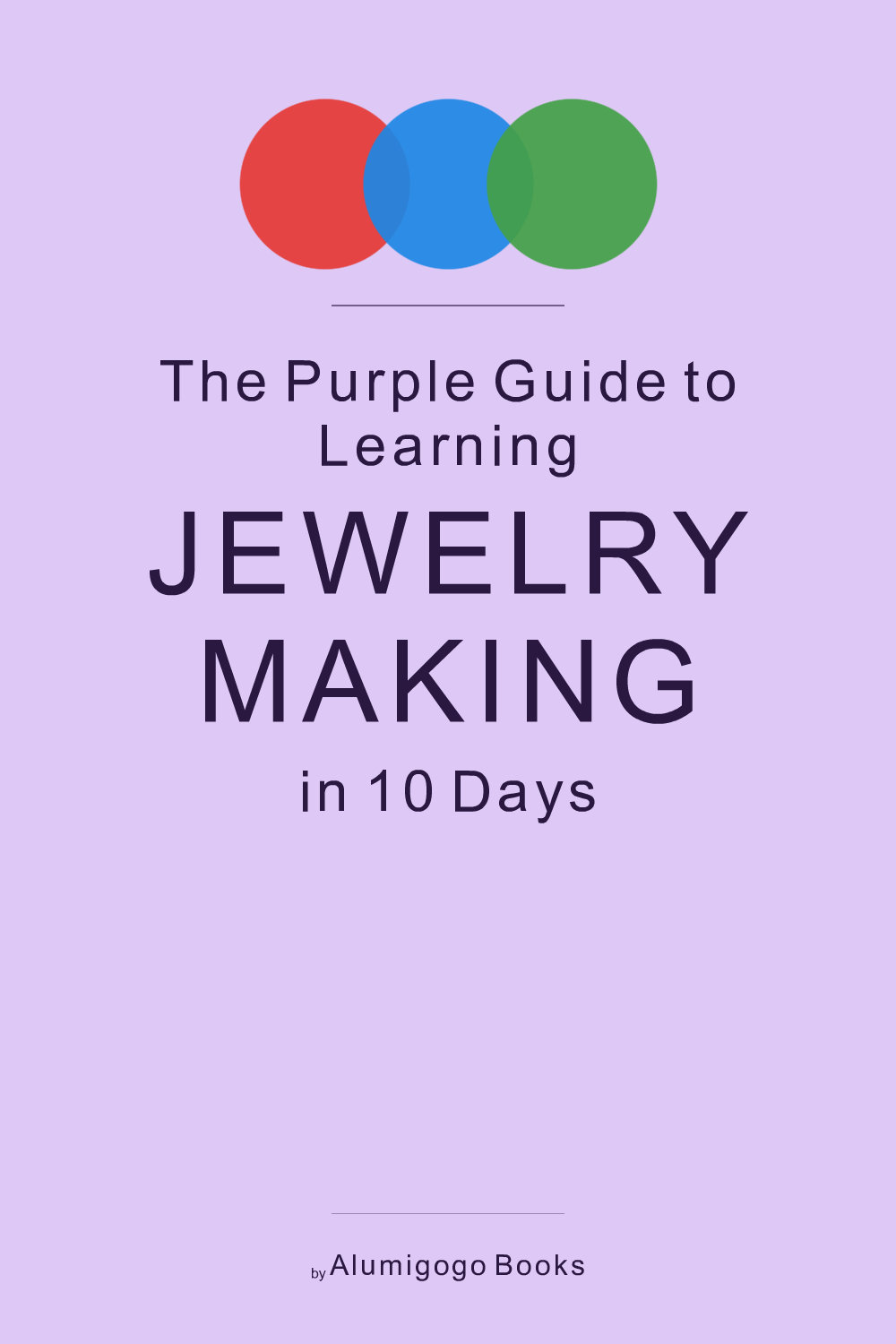 Cover of The Purple Guide to Learning Jewelry Making in 10 Days