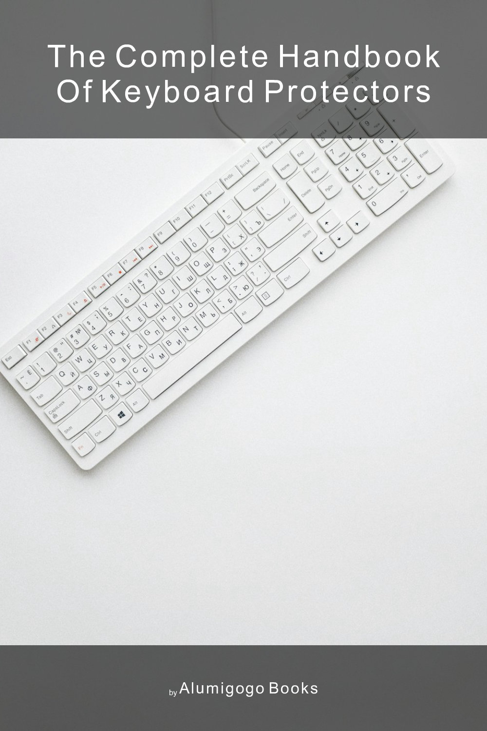 Cover of The Complete Handbook of Keyboard Protectors