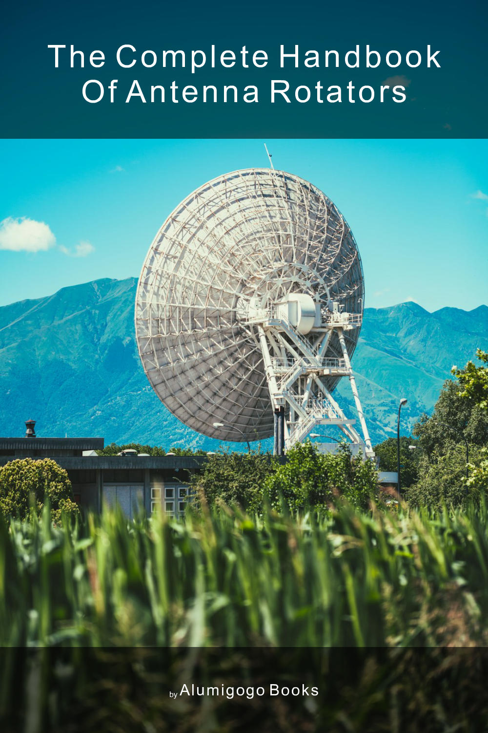 Cover of The Complete Handbook of Antenna Rotators