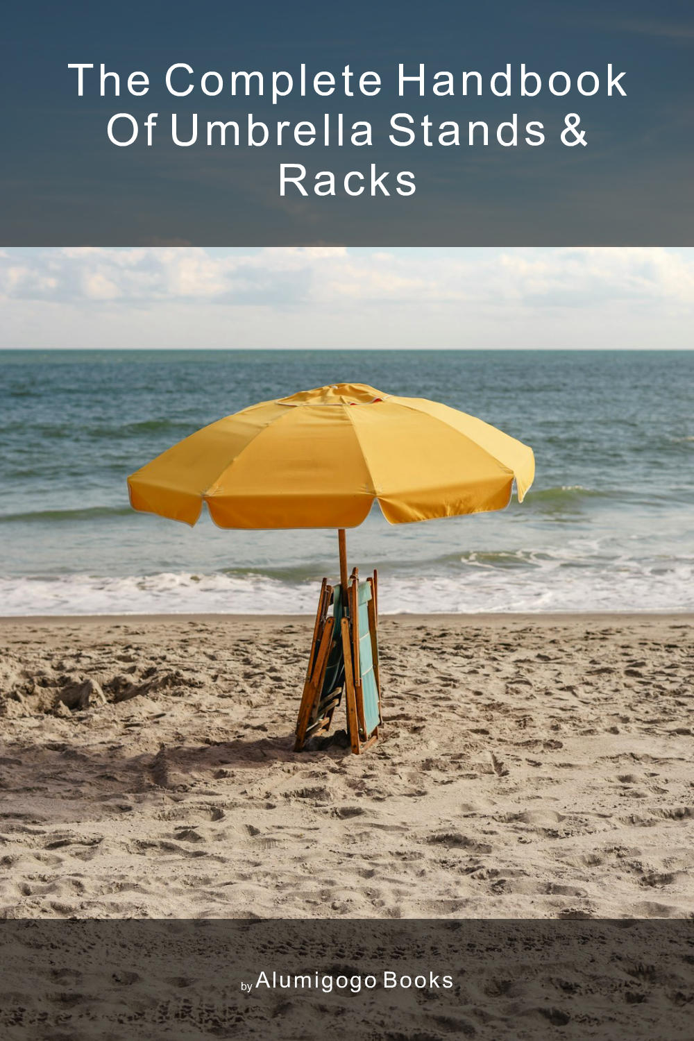 Cover of The Complete Handbook of Umbrella Stands & Racks