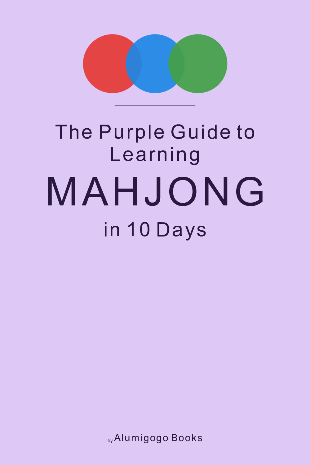 Cover of The Purple Guide to Learning Mahjong in 10 Days