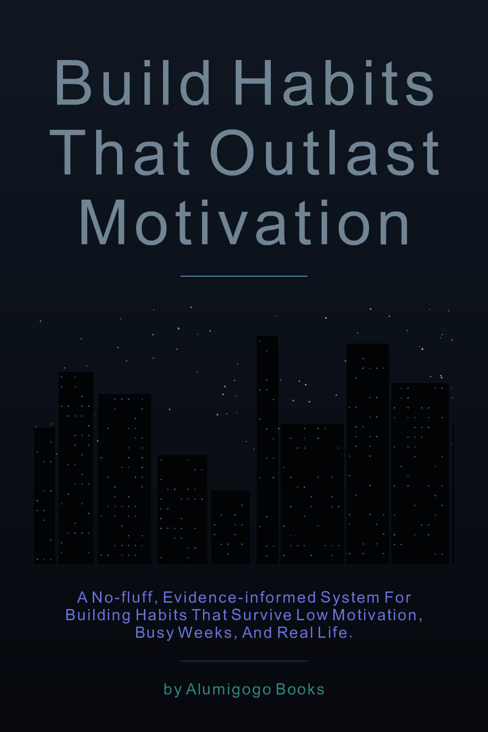 Cover of Build Habits That Outlast Motivation