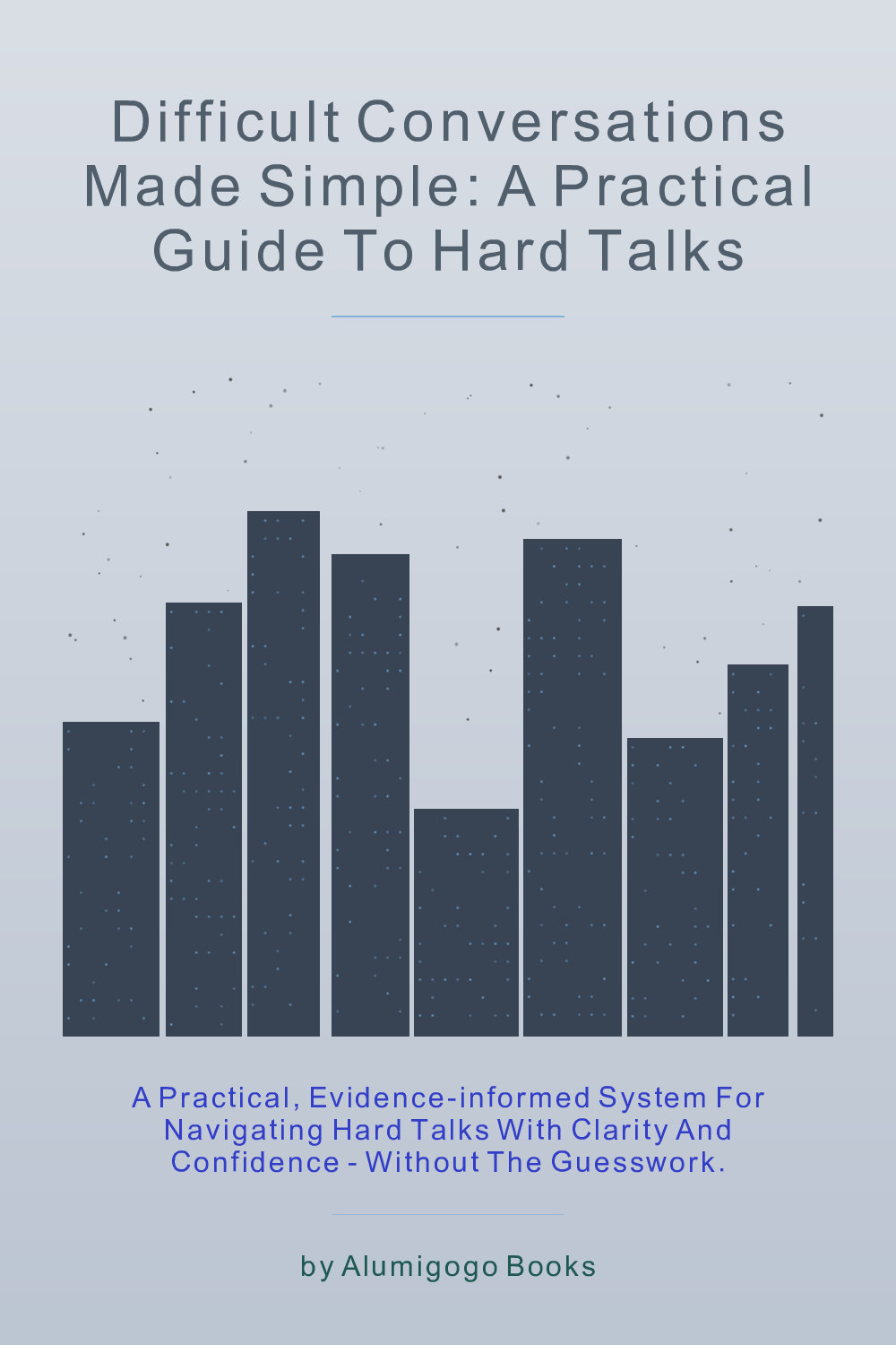 Cover of Difficult Conversations Made Simple: A Practical Guide to Hard Talks
