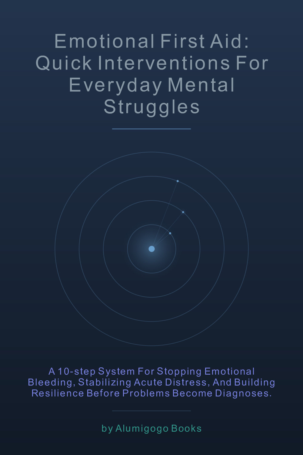Cover of Emotional First Aid: Quick Interventions for Everyday Mental Struggles