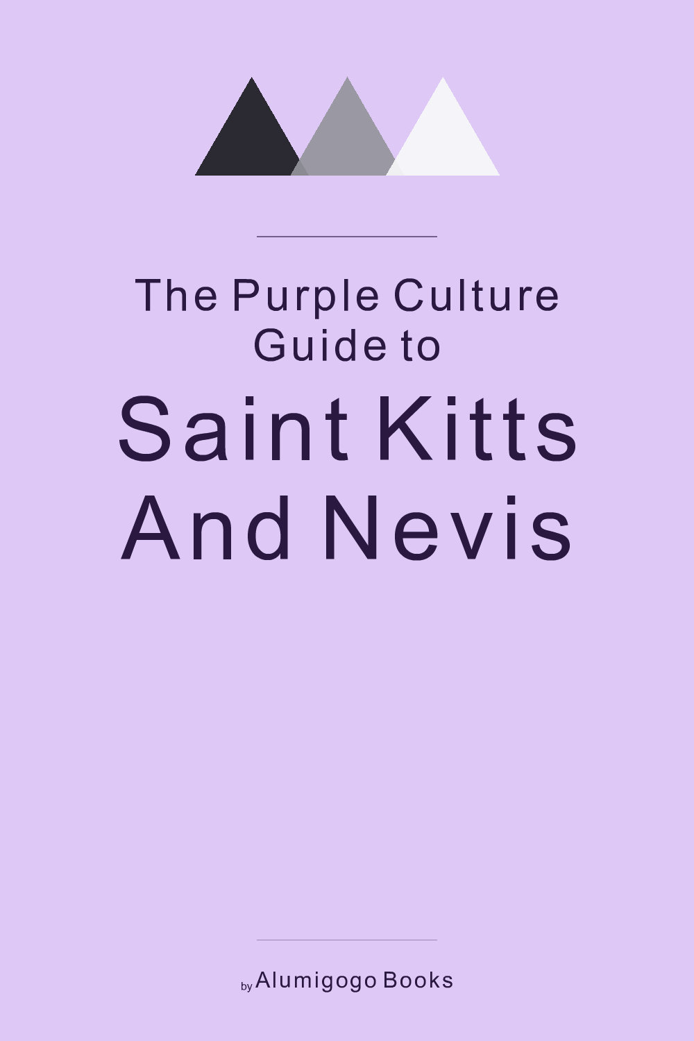 Cover of The Purple Culture Guide to Saint Kitts and Nevis