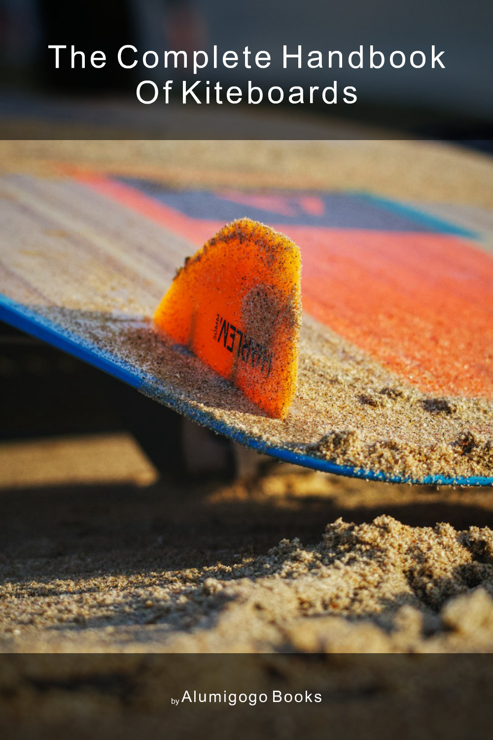 Cover of The Complete Handbook of Kiteboards