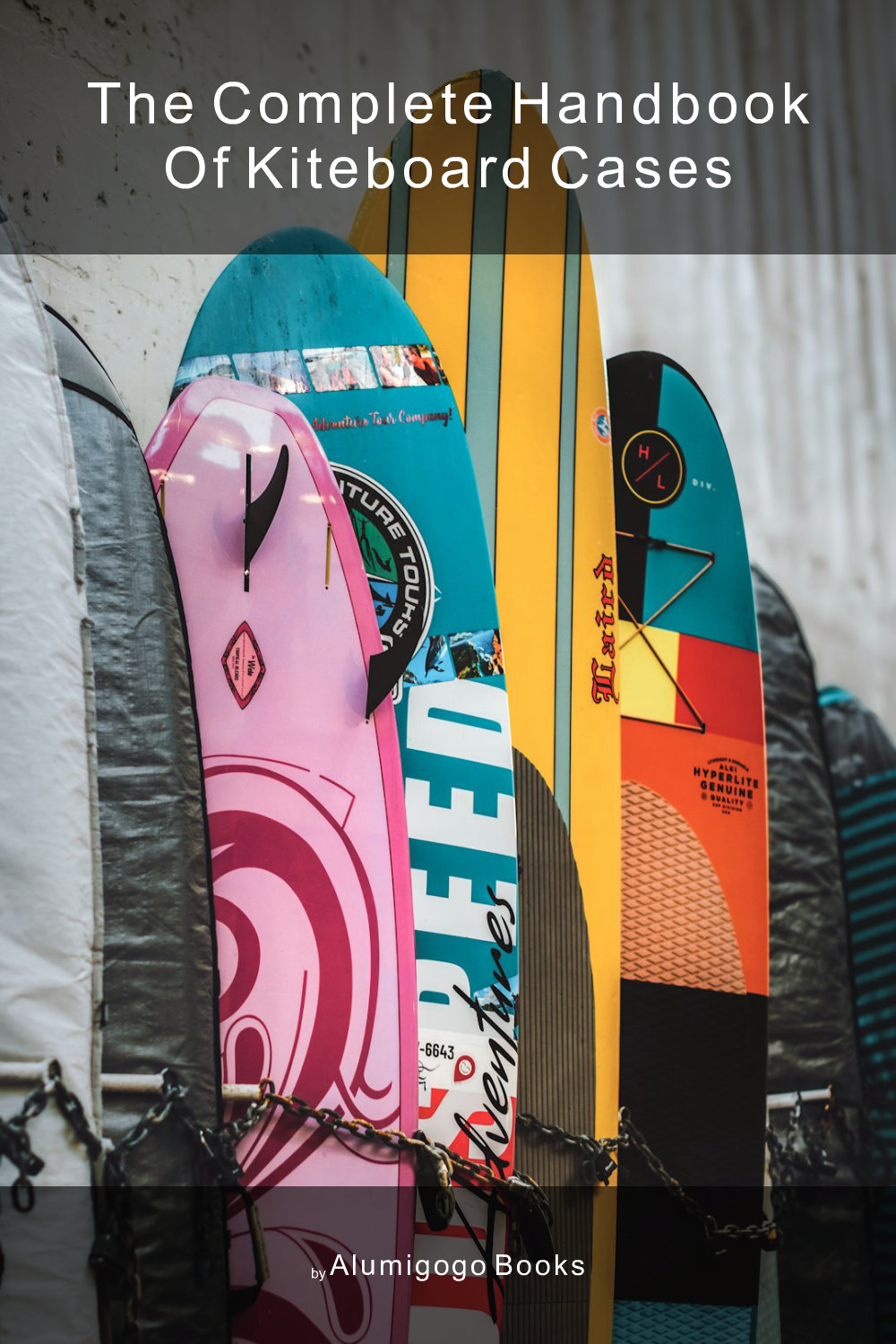 Cover of The Complete Handbook of Kiteboard Cases