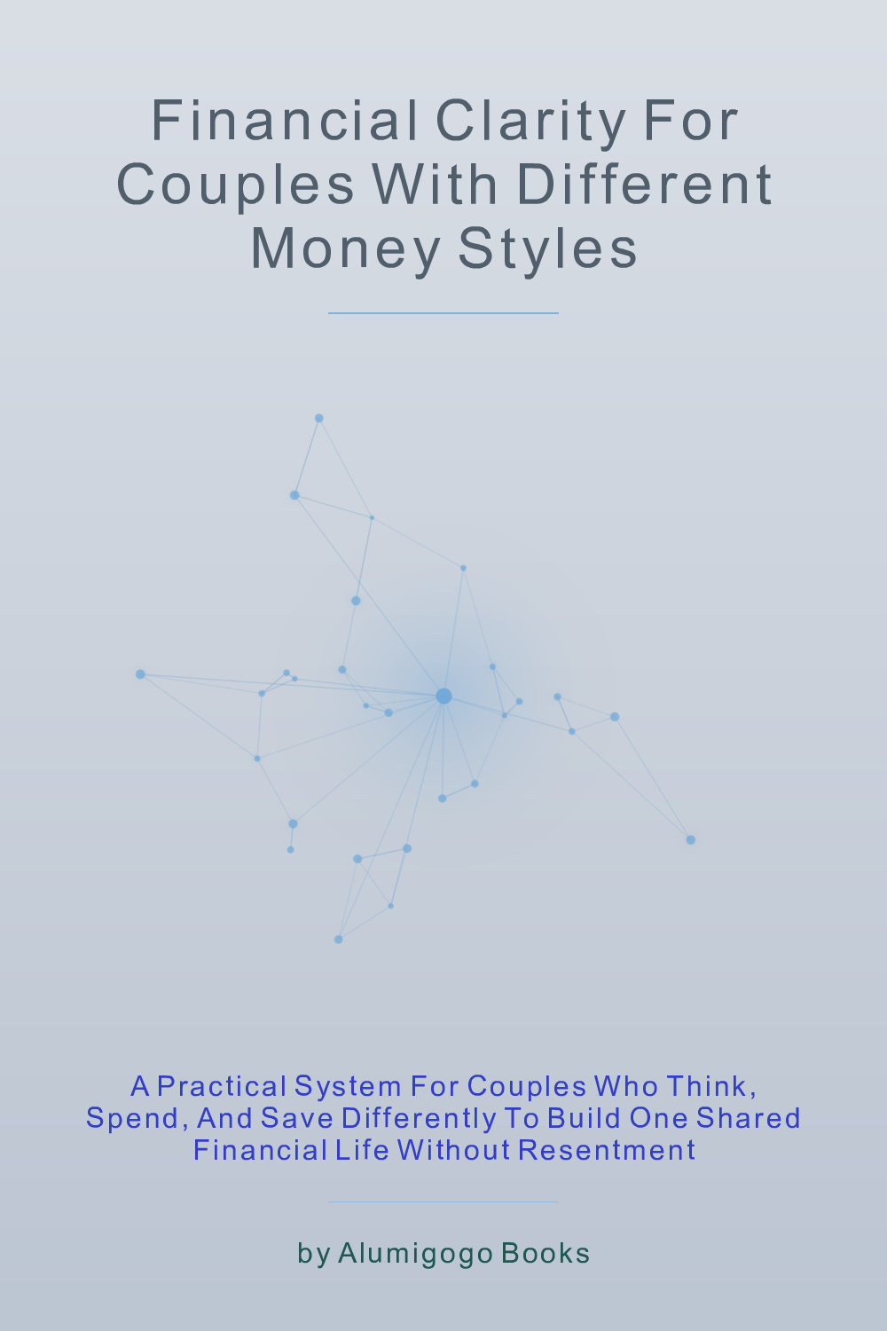 Cover of Financial Clarity for Couples with Different Money Styles