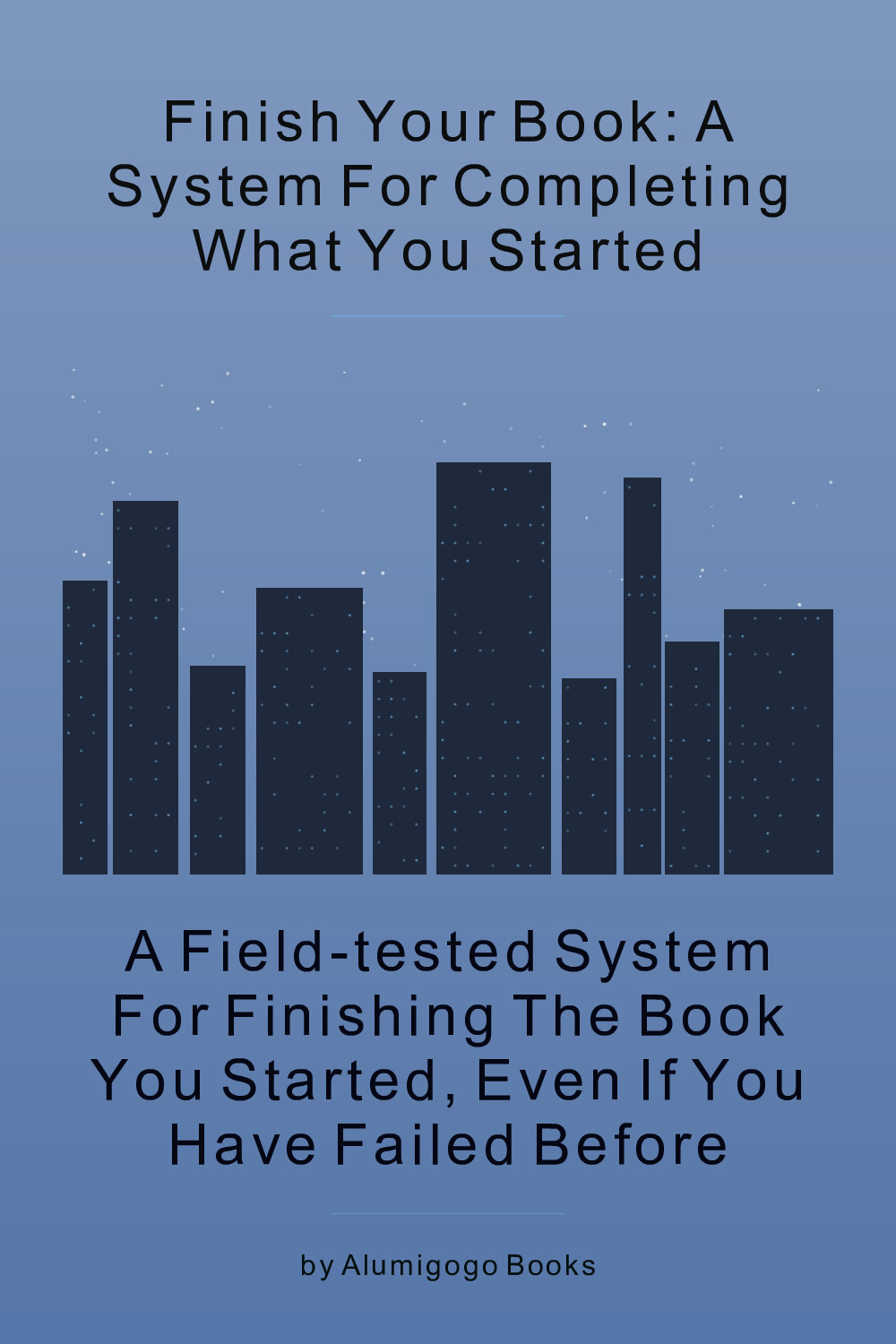 Cover of Finish Your Book: A System for Completing What You Started