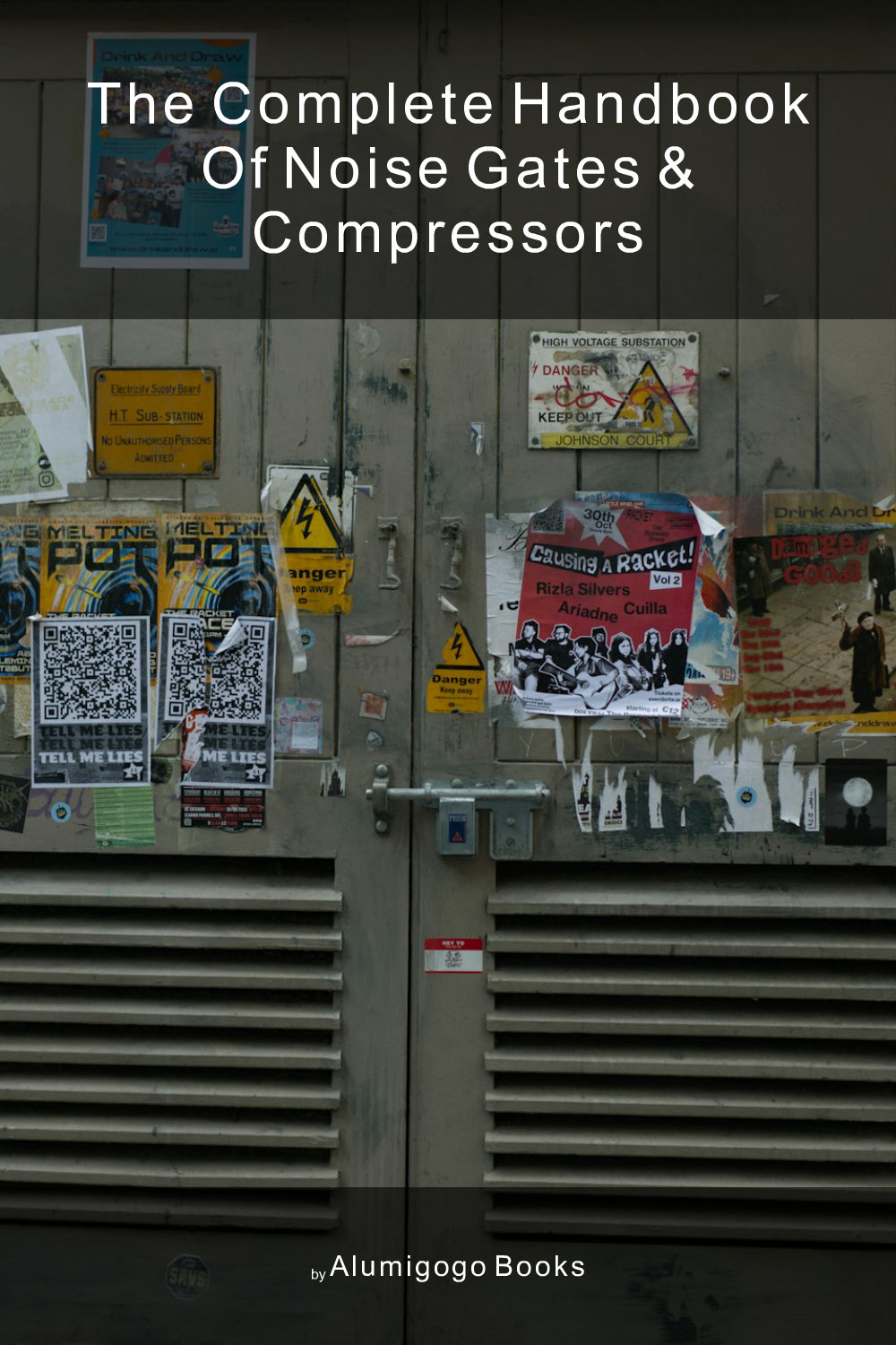 Cover of The Complete Handbook of Noise Gates & Compressors