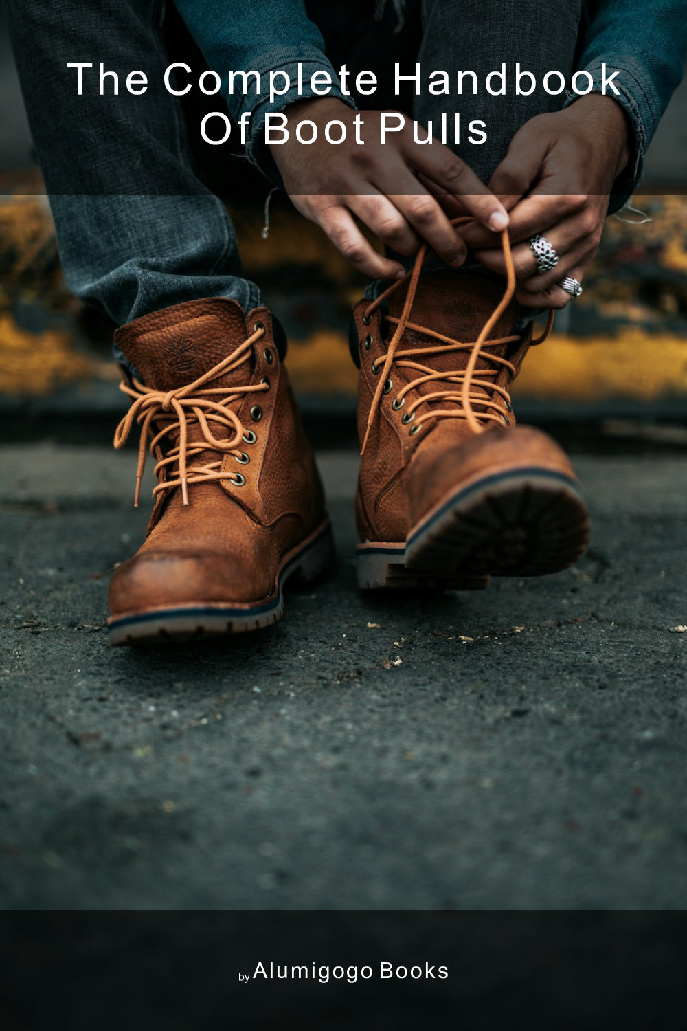 Cover of The Complete Handbook of Boot Pulls
