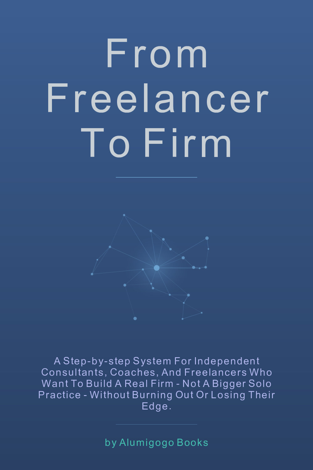 Cover of From Freelancer to Firm