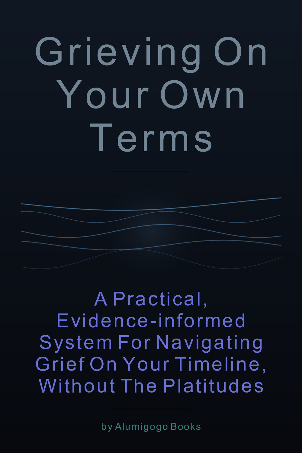 Cover of Grieving on Your Own Terms