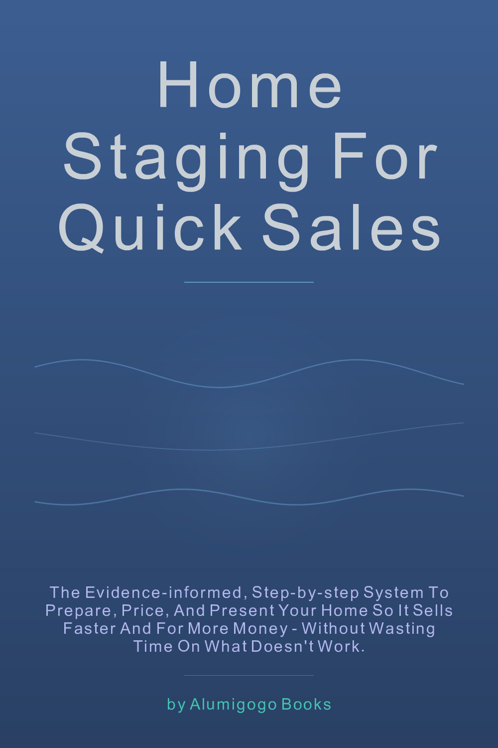 Cover of Home Staging for Quick Sales