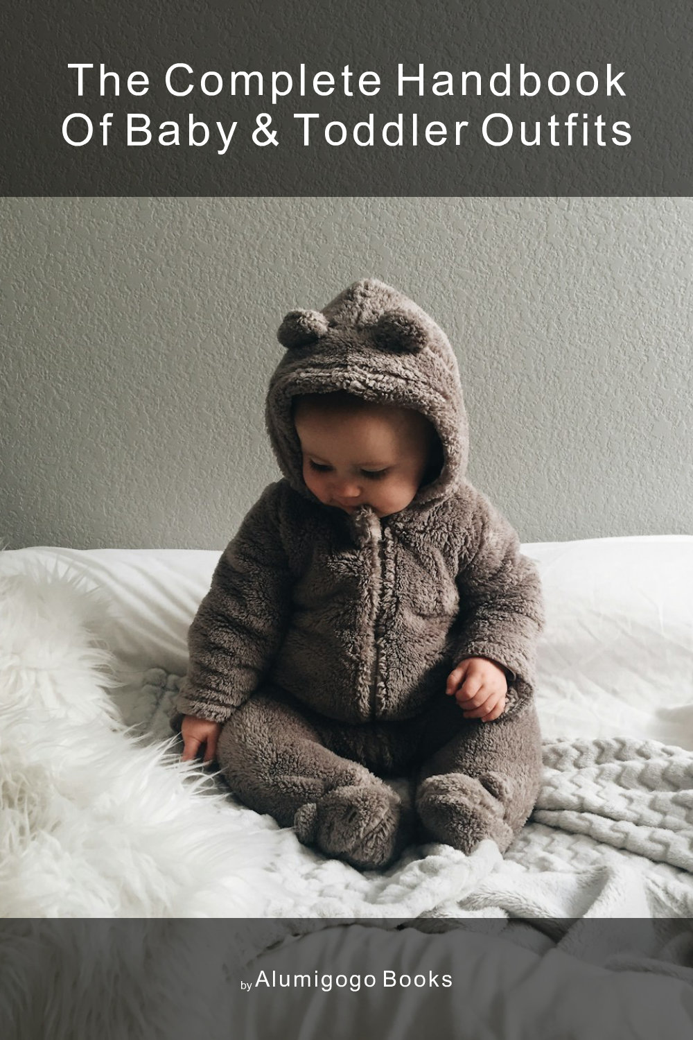 Cover of The Complete Handbook of Baby & Toddler Outfits