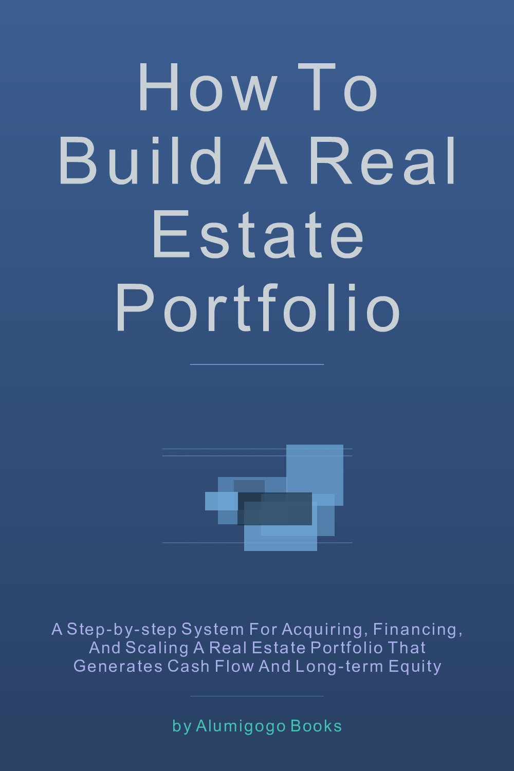Cover of How to Build a Real Estate Portfolio