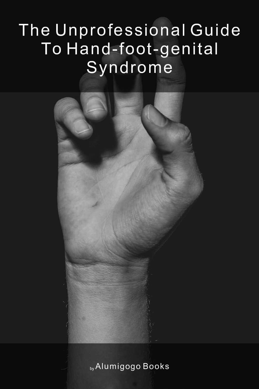 Cover of The Unprofessional Guide to hand-foot-genital syndrome