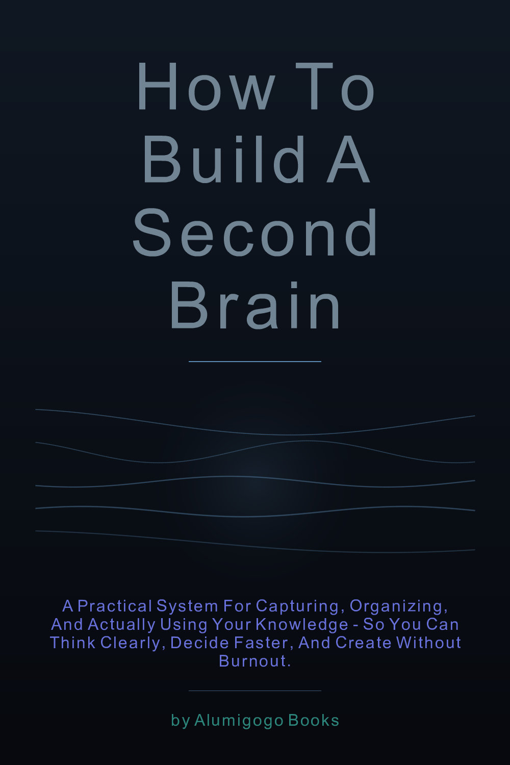 Cover of How to Build a Second Brain