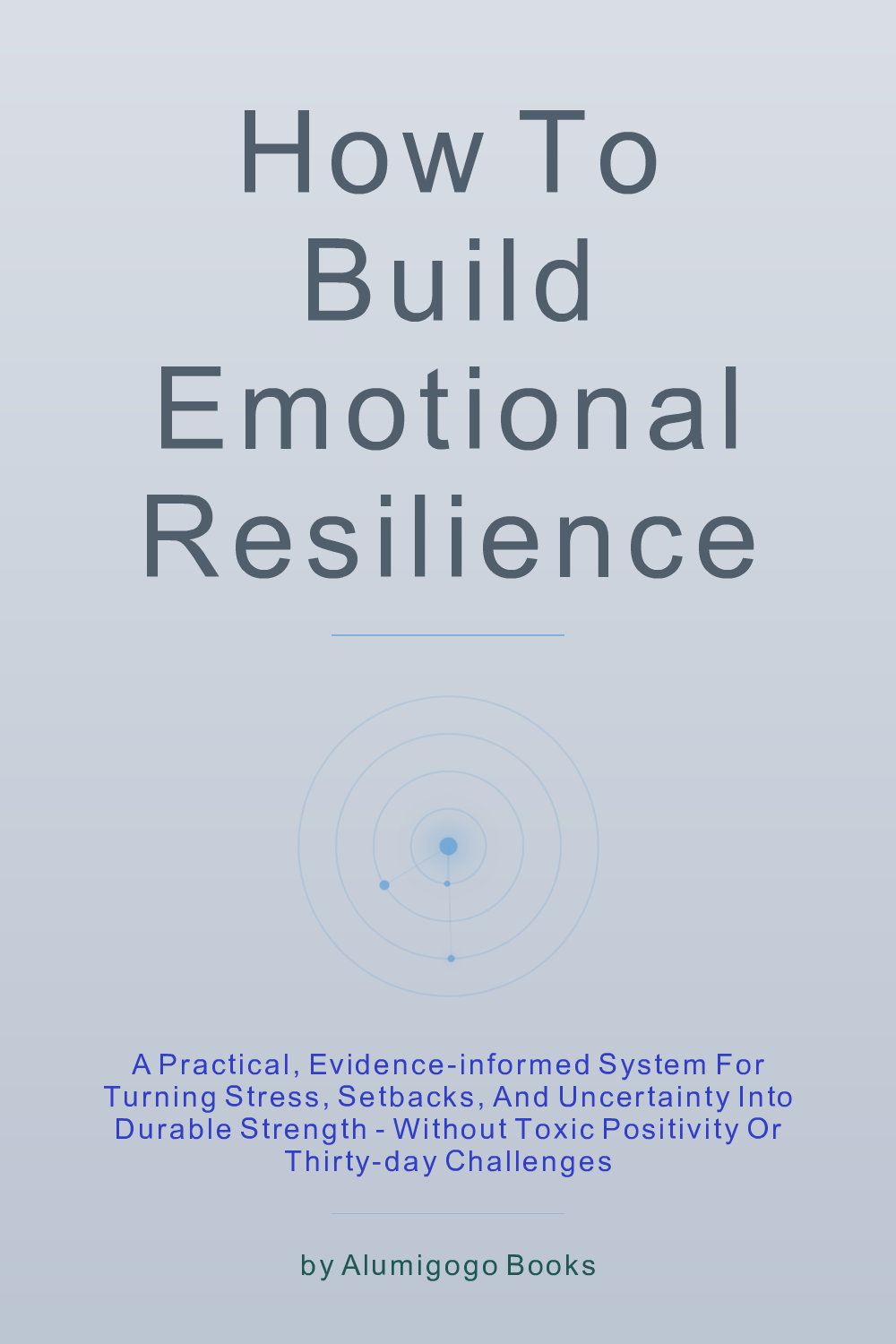 Cover of How to Build Emotional Resilience