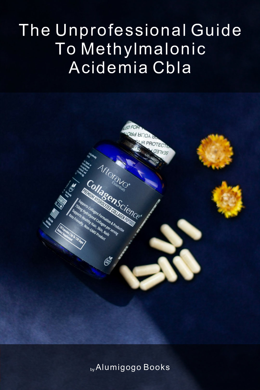 Cover of The Unprofessional Guide to methylmalonic acidemia cblA