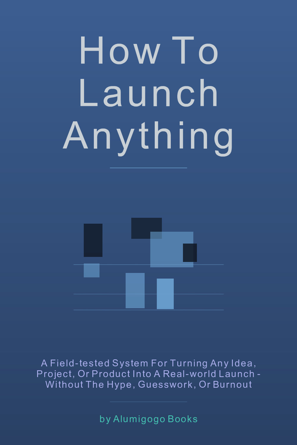 Cover of How to Launch Anything
