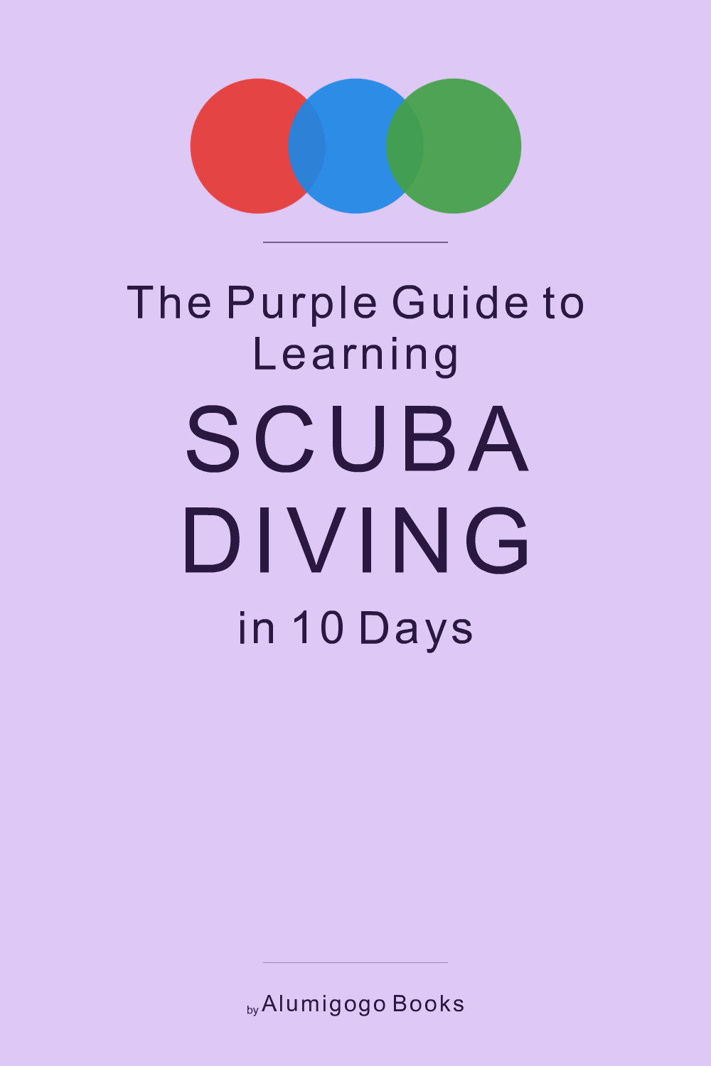 Cover of The Purple Guide to Learning Scuba Diving in 10 Days