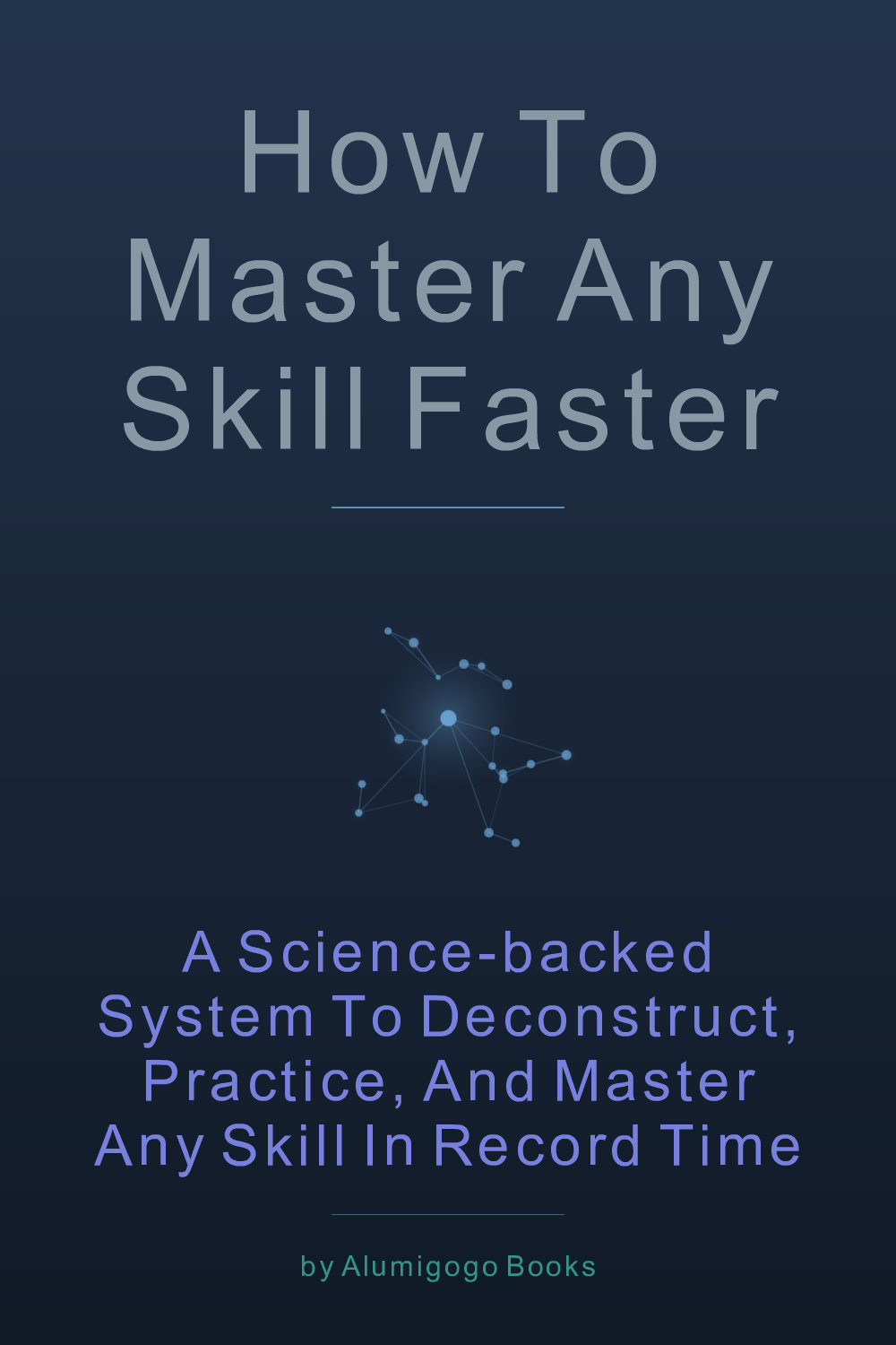 Cover of How to Master Any Skill Faster