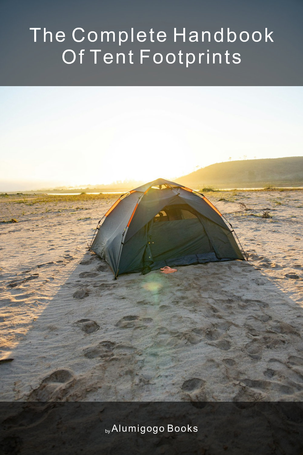 Cover of The Complete Handbook of Tent Footprints