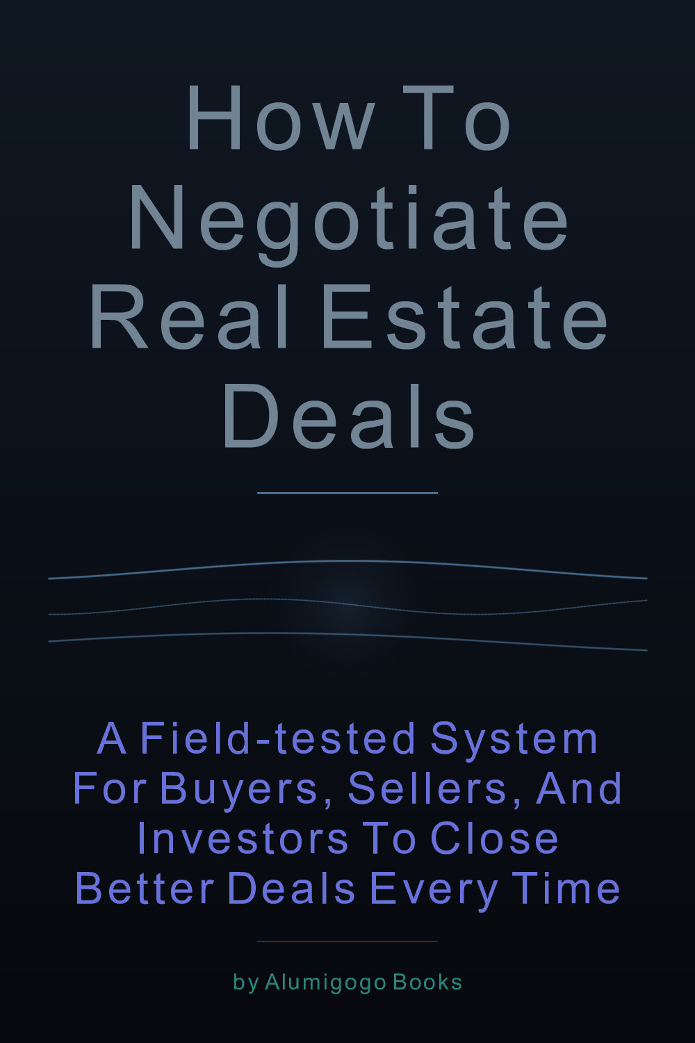 Cover of How to Negotiate Real Estate Deals