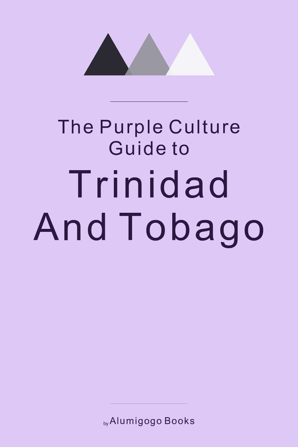Cover of The Purple Culture Guide to Trinidad and Tobago