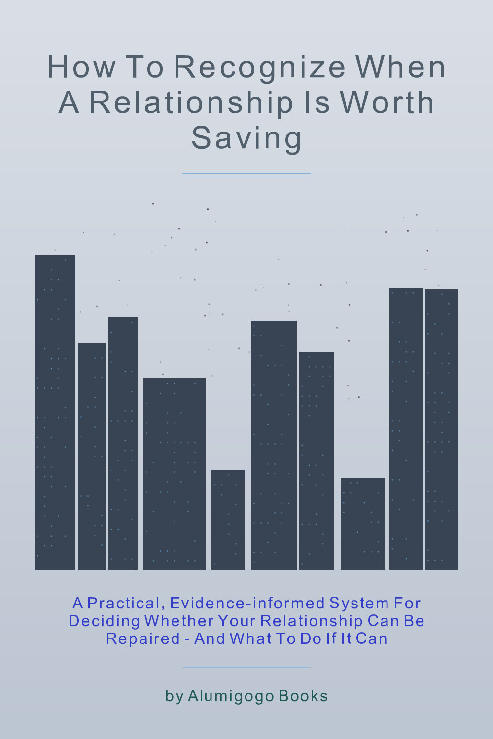 Cover of How to Recognize When a Relationship Is Worth Saving