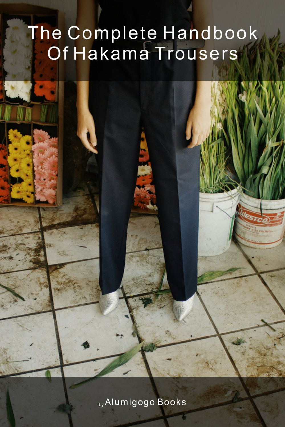 Cover of The Complete Handbook of Hakama Trousers