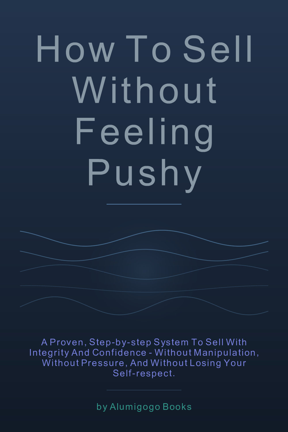 Cover of How to Sell Without Feeling Pushy