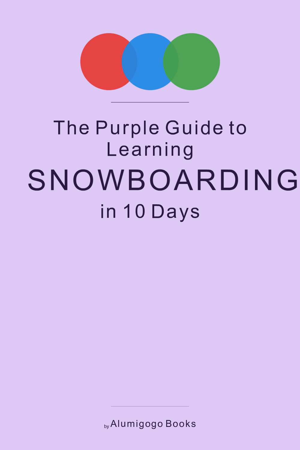 Cover of The Purple Guide to Learning Snowboarding in 10 Days