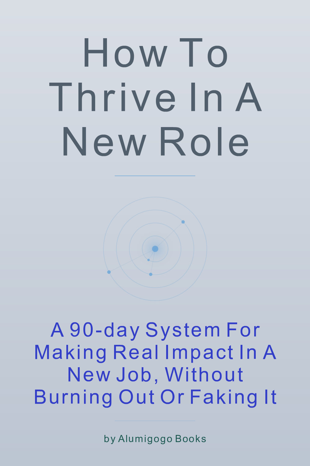 Cover of How to Thrive in a New Role