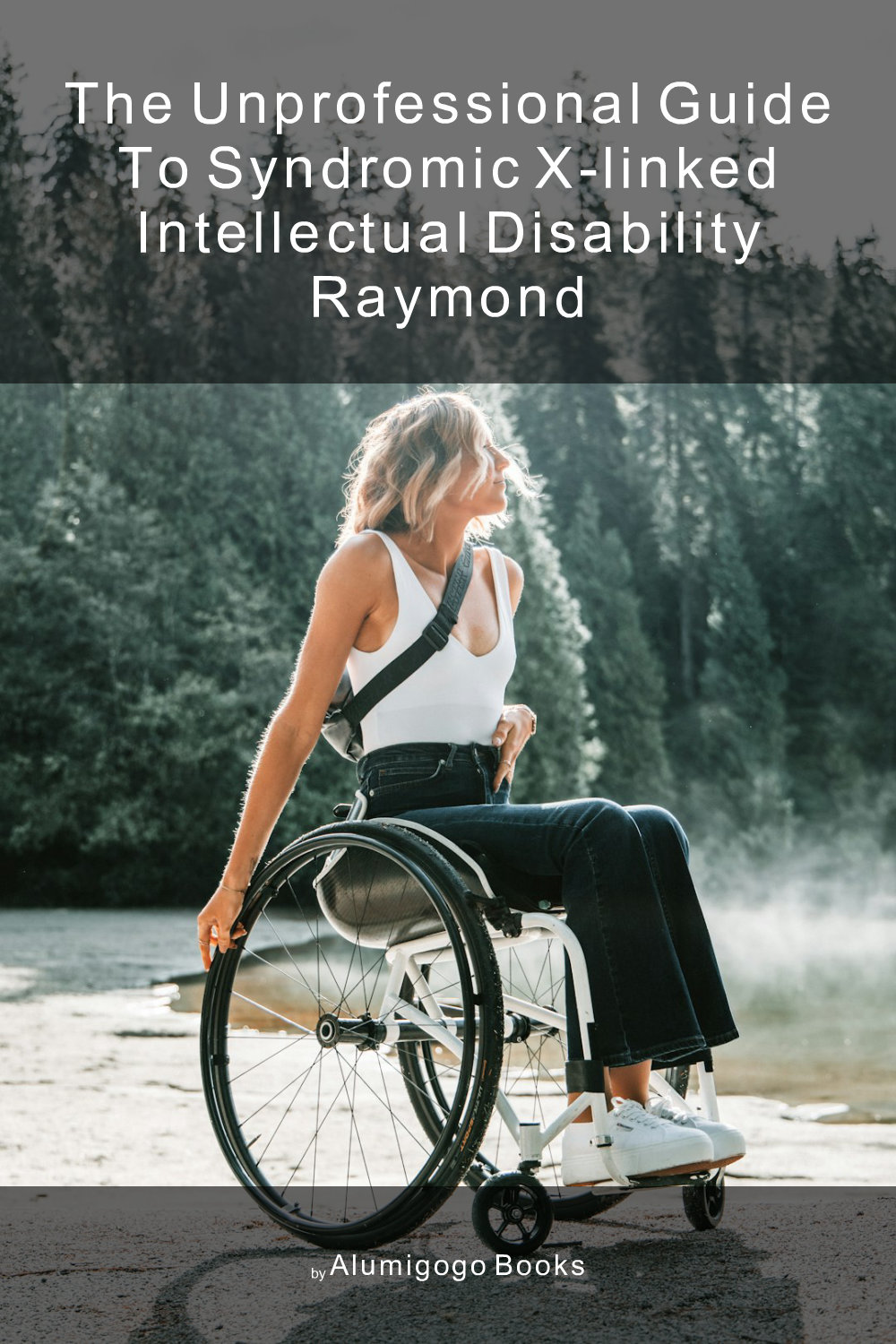 Cover of The Unprofessional Guide to syndromic X-linked intellectual disability Raymond