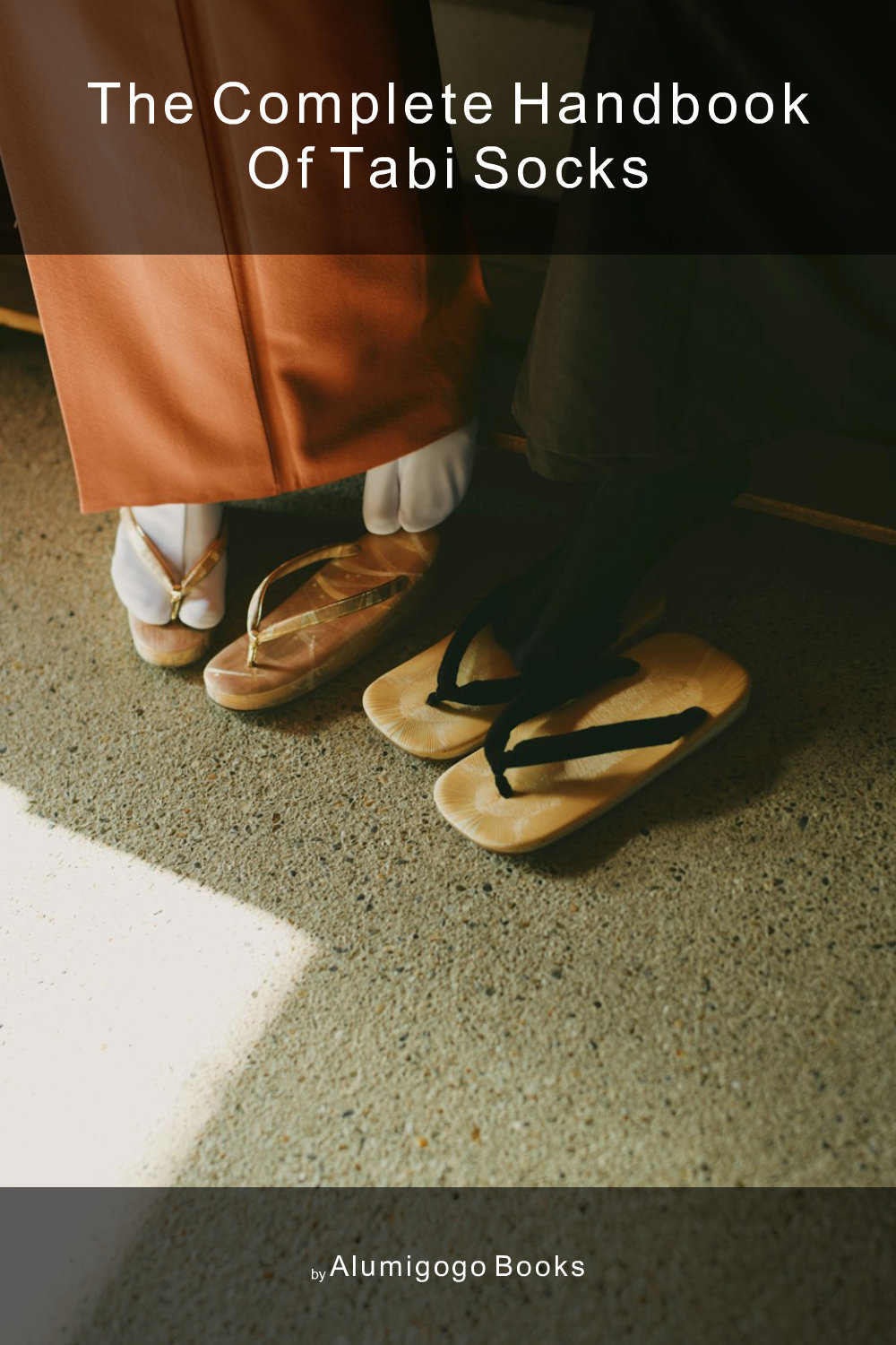 Cover of The Complete Handbook of Tabi Socks