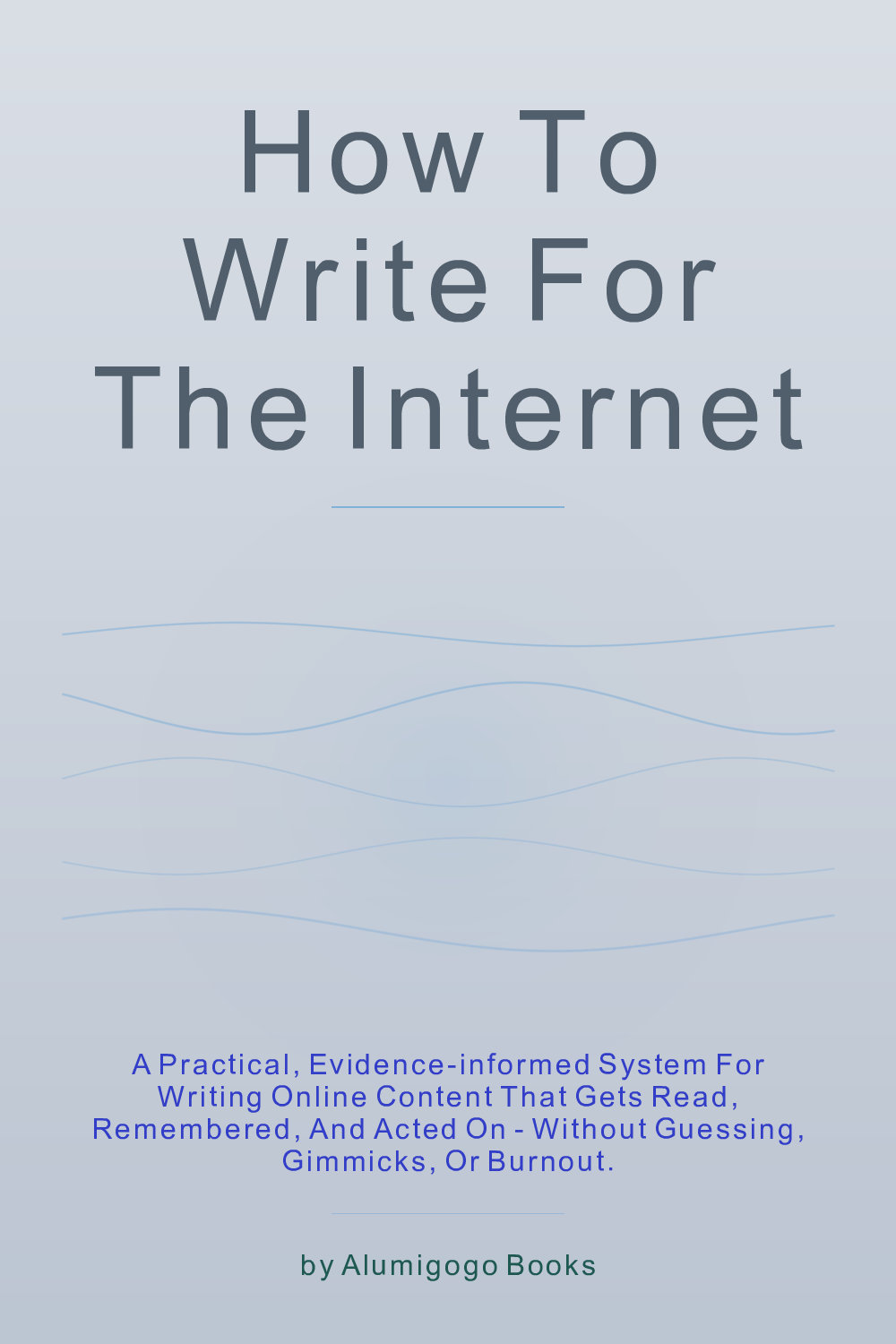 Cover of How to Write for the Internet
